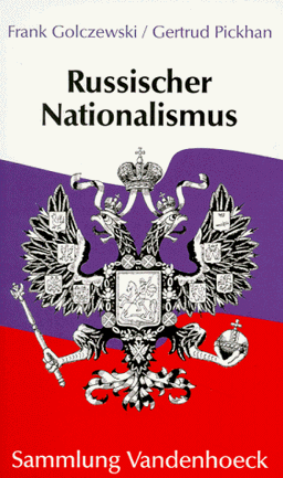 Russischer Nationalismus. Die russische Idee im 19. und 20. Jahrhundert