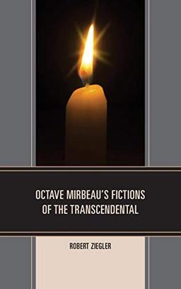 Octave Mirbeau's Fictions of the Transcendental