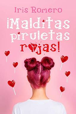 ¡Malditas piruletas rojas!