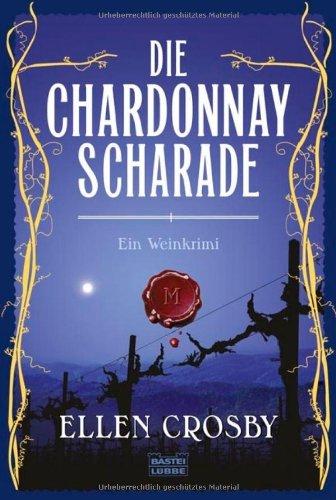 Die Chardonnay-Scharade: Ein Weinkrimi