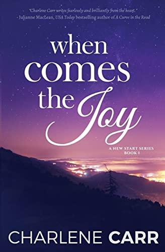 When Comes The Joy (New Start, Band 1)