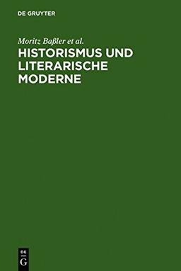 Historismus und literarische Moderne