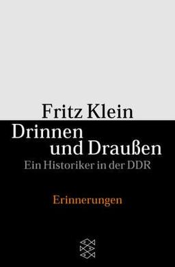 Drinnen und draußen. Ein Historiker in der DDR