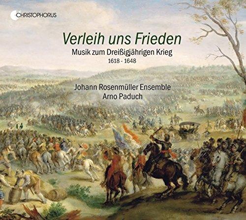 Verleih uns Frieden - Musik zum Dreißigjährigen Krieg