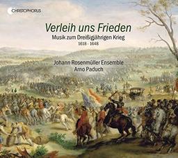 Verleih uns Frieden - Musik zum Dreißigjährigen Krieg