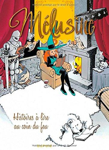 Mélusine. Vol. 4. Histoires à lire au coin du feu