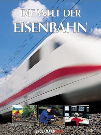 Die Welt der Eisenbahn