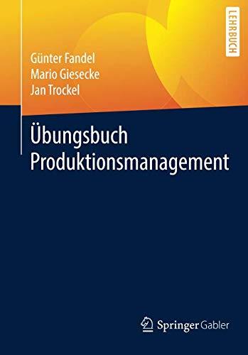 Übungsbuch Produktionsmanagement