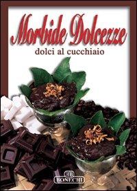 Morbide dolcezze (Cioccolato che passione!)