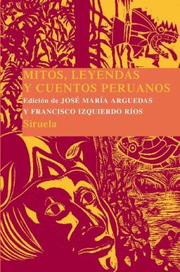 Mitos, leyendas y cuentos peruanos (Las Tres Edades/ Biblioteca de Cuentos Populares, Band 11)