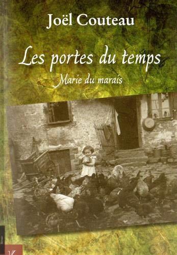 Marie du marais. Vol. 2. Les portes du temps