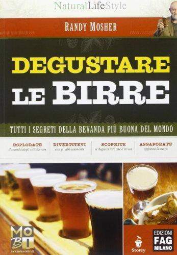 Degustare le birre. Tutti i segreti della bevanda più buona del mondo (Natural LifeStyle)