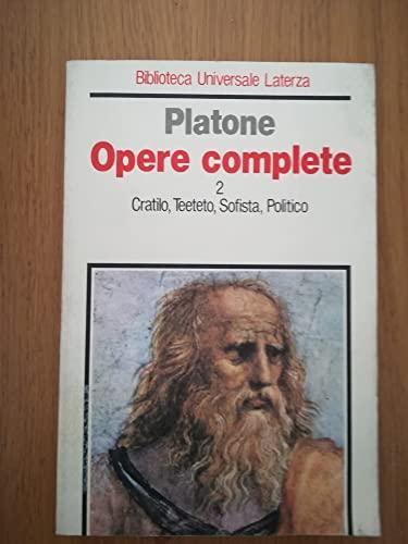 Opere complete. Cratilo-Teeteto-Sofista-Politico (Vol. 2) (Biblioteca universale Laterza)