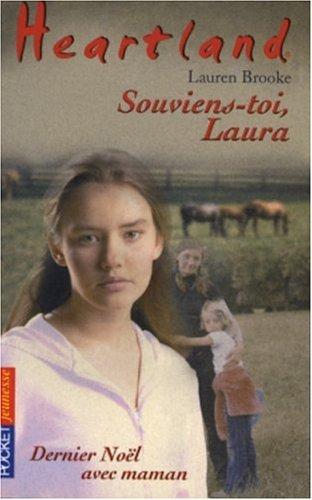 Heartland : le pays où l'amour des chevaux guérit toutes les blessures. Vol. 21. Souviens-toi, Laura : dernier Noël avec maman