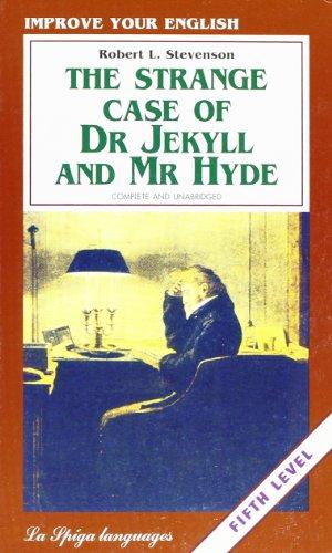 La Spiga Readers - Improve Your English (C1/C2): The Strange Case of Dr Jekyll and Mr Hyde