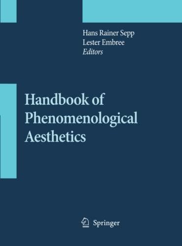 Handbook of Phenomenological Aesthetics (Contributions to Phenomenology, Band 59)