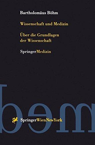 Wissenschaft und Medizin: Über Die Grundlagen Der Wissenschaft