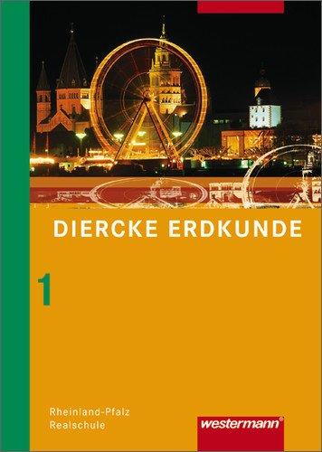 Diercke Erdkunde - Ausgabe 2008 für Realschulen in Rheinland-Pfalz: Schülerband 1