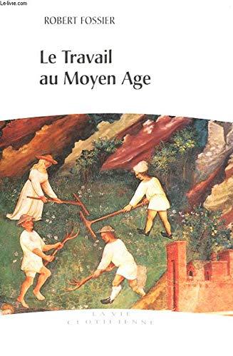 LE TRAVAIL AU MOYEN AGE