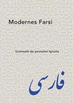 Modernes Farsi: Grammatik der persischen Sprache