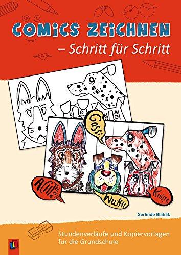 Comics zeichnen - Schritt für Schritt: Stundenverläufe und Kopiervorlagen für die Grundschule