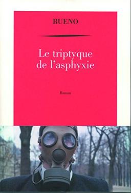 Le triptyque de l'asphyxie ou Chronique de la mort des macchabées