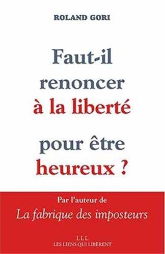 Faut-il renoncer à la liberté pour être heureux ?