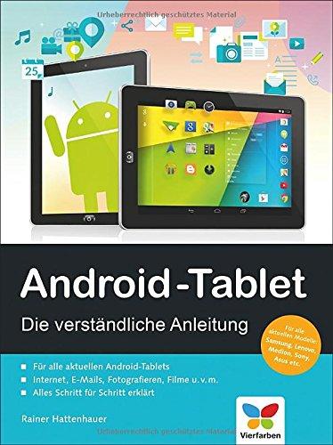 Android-Tablet: Die verständliche Anleitung. Apps, Internet, E-Mails.