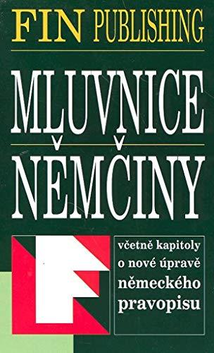 Mluvnice němčiny: včetně kapitoly o nové úpravě (1997)