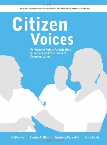 Citizen Voices: Performing Public Participation in Science and Environment Communication (European Communication Research and Education Association)