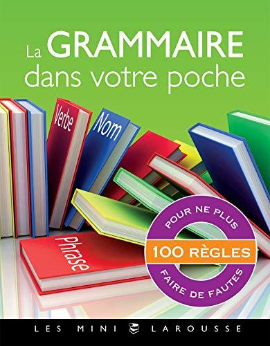 La grammaire dans votre poche : 100 règles pour ne plus faire de fautes