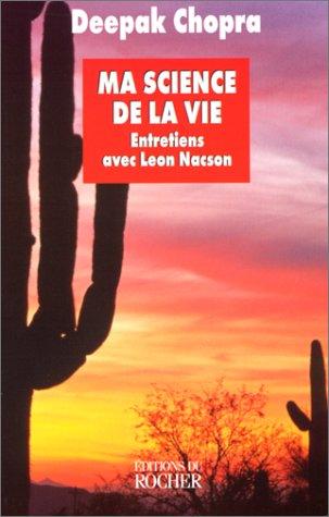 Ma science de la vie : entretiens avec Leon Nacson