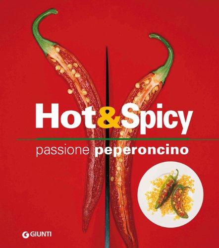 Hot & spicy. Passione peperoncino