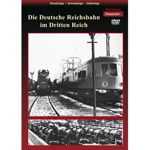 Die Deutsche Reichsbahn im Dritten Reich