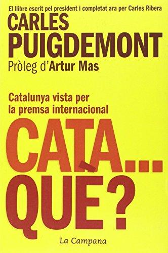 Cata...què? : Catalunya vista per la premsa internacional (Narrativa Catalana)