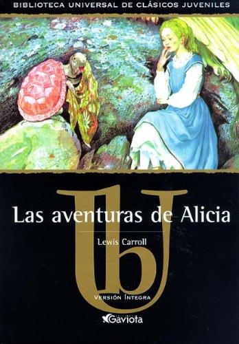 Las aventuras de Alicia (Biblioteca universal de clásicos juveniles)