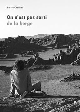 On n'est pas sorti de la berge (French Edition)