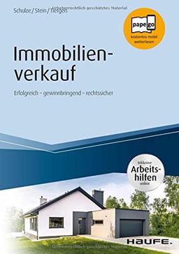 Immobilienverkauf - inkl. Arbeitshilfen online: Erfolgreich - gewinnbringend - rechtssicher (Haufe Fachbuch)