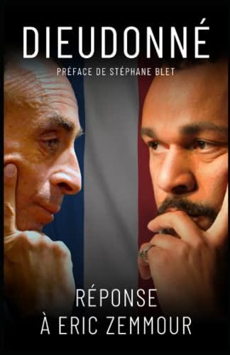 Réponse à Éric Zemmour: Dieudonné