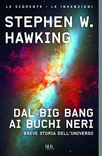 Dal big bang ai buchi neri. Breve storia del tempo