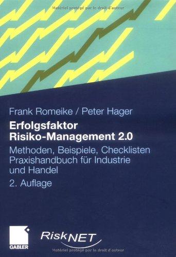 Erfolgsfaktor Risiko-Management 2.0. Methoden, Beispiele, Checklisten. Praxishandbuch für Industrie und Handel