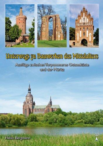 Unterwegs zu Bauwerken des Mittelalters: Ausflüge zwischen Vorpommerns Ostseeküste und der Müritz