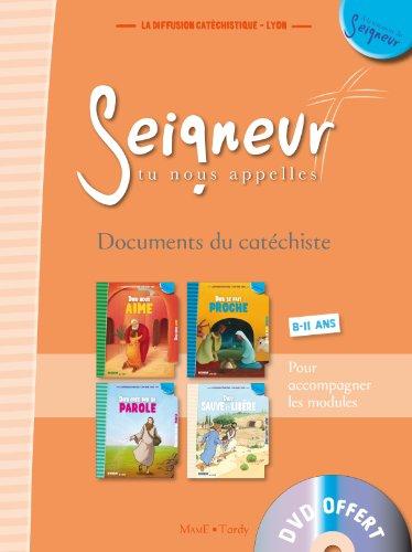 Seigneur tu nous appelles, documents du catéchiste : 8-11 ans, pour accompagner les modules Dieu nous aime, Dieu se fait proche, Dieu crée par sa parole, Dieu sauve et libère