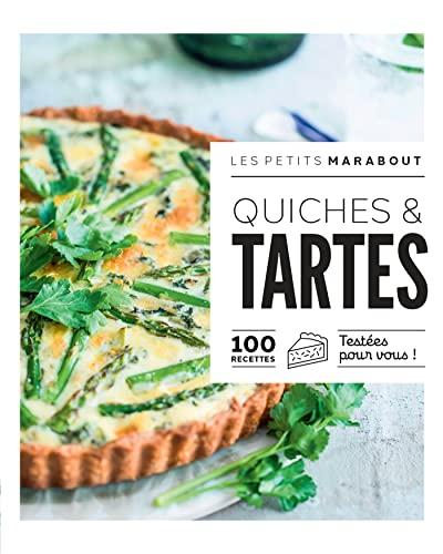 Quiches & tartes : 100 recettes testées pour vous !