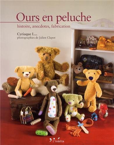 Ours en peluche : histoire, anecdotes, fabrication