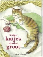 Kleine katjes worden groot (Een Vier Windstreken prentenboek)