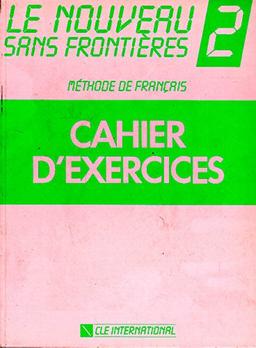 Le Nouveau sans frontières 2 : cahier d'exercices