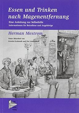 Essen und Trinken nach Magenentfernung: Neue Rezepte vollständig überarbeitet