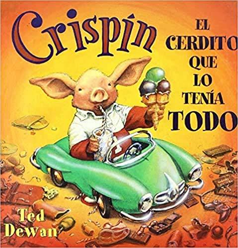 Crispin el cerdito que lo tenia todo (ALBUMES ILUSTRADOS)