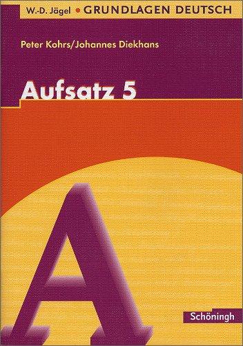 W.-D. Jägel Grundlagen Deutsch: Aufsatz 5. Schuljahr